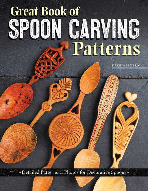 Great Book of Spoon Carving Patterns - Western