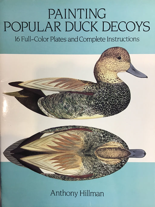 Painting Popular Duck Decoys: 16 Full-Color Plates and Complete Instructions