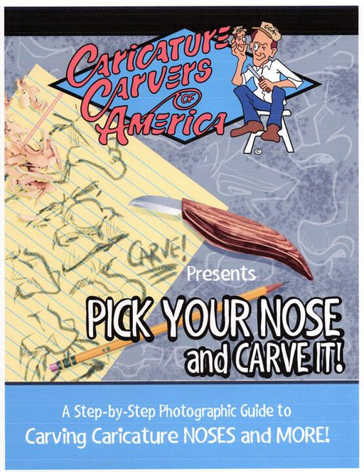 Pick Your Nose - Caricature Carvers of America