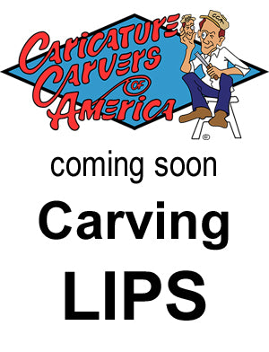 Read my Lips-Caricature Carvers of America- Coming soon September 2024