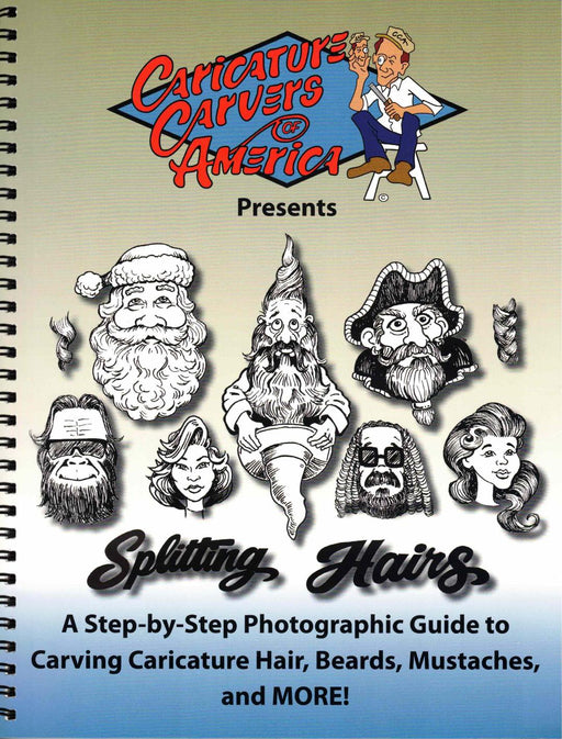 “Splitting Hairs” Hair, Beards, and Mustaches-Caricature Carvers of America-Coming Sept 19th