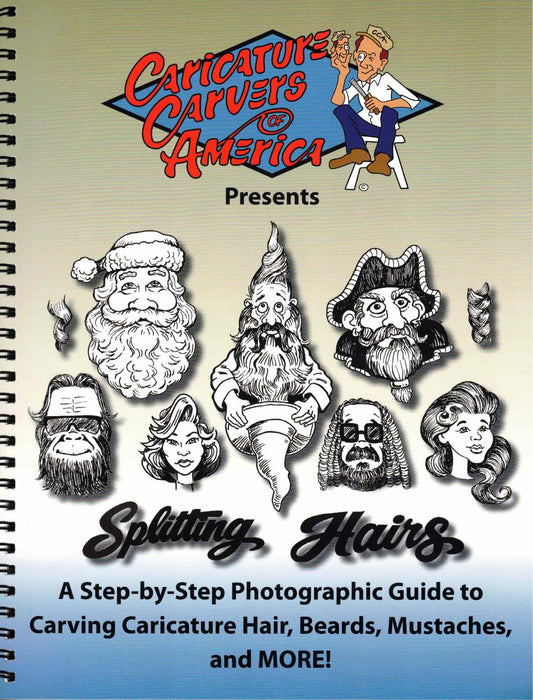 “Splitting Hairs” Hair, Beards, and Mustaches-Caricature Carvers of America-Coming Sept 19th