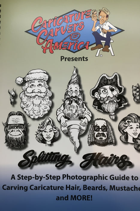 “Splitting Hairs” Hair, Beards, and Mustaches-Caricature Carvers of America-Coming Sept 19th