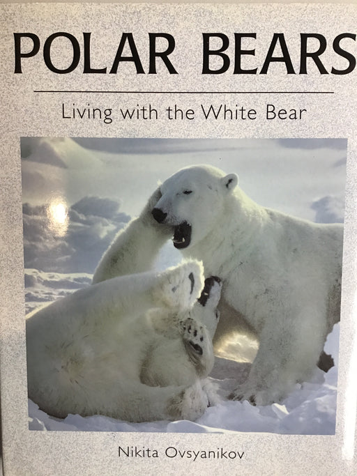 Polar Bears: Living With the White Bear