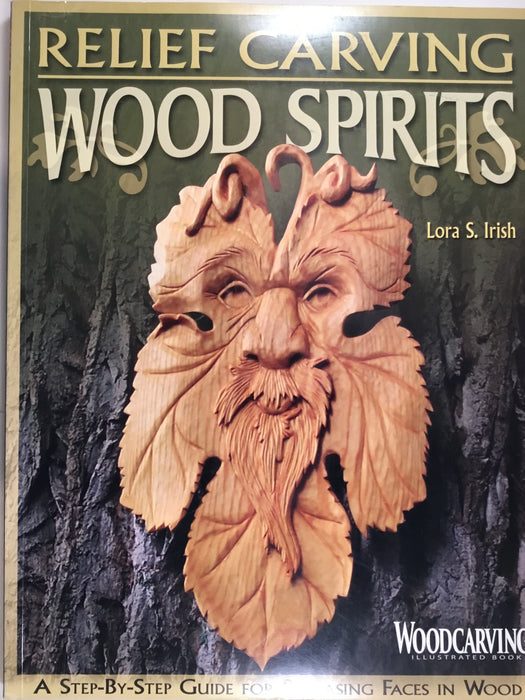 Relief Carving Wood Spirits: A Step-by-step Guide for Releasing Faces in Wood ("Woodcarving Illustrated" Book) Paperback – 1 July 2008