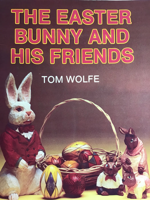 The Easter Bunny and His Friends - Wolfe