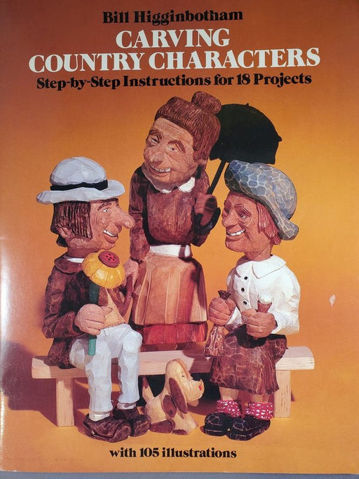 Carving Country Characters -Higginbotham