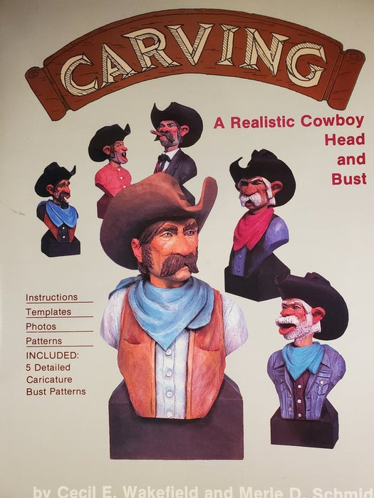 Carving A Realistic Cowboy Head & Bust-Wakefield-Autographed/Personalized