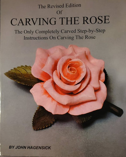Carving the Rose-Hagensick (Softbound)