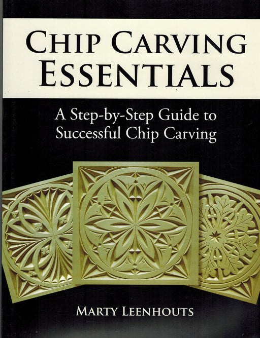 Chip Carving Essentials - Leenhouts